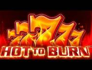 Hot To Burn