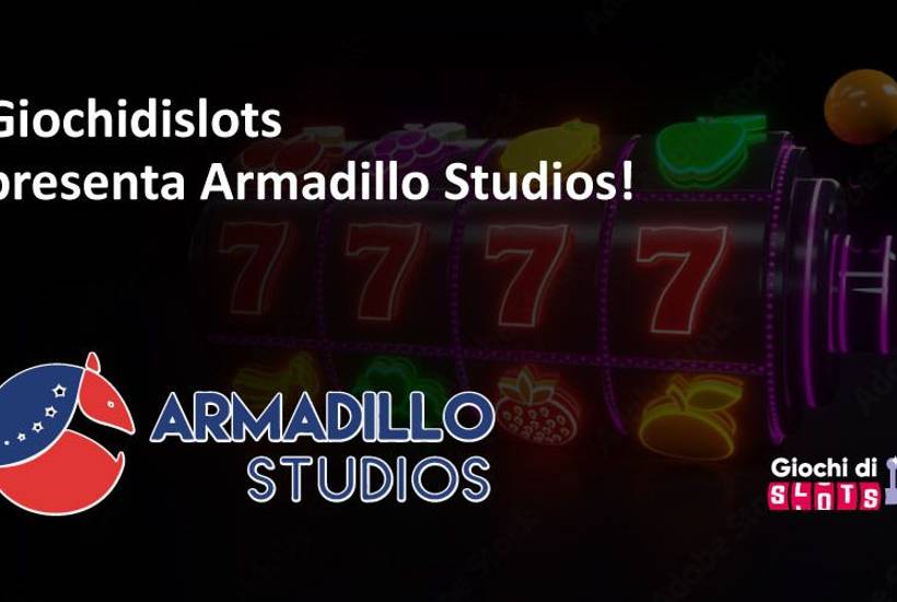 Giochi di Slot presenta: Armadillo Studios